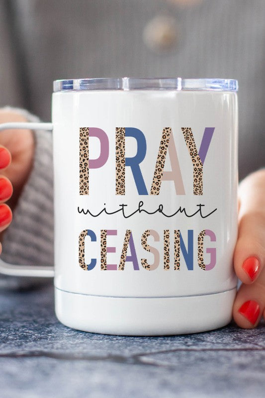 Leopard Pray Without Ceasing Stainless STee T-Shirtl Cup