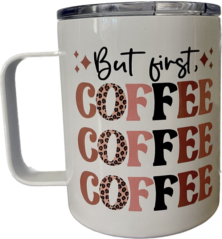 10oz But First Coffee stainless steel mug cup with handle