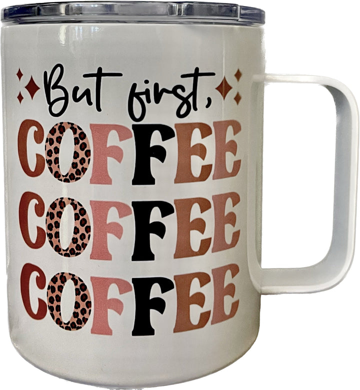 10oz But First Coffee stainless steel mug cup with handle